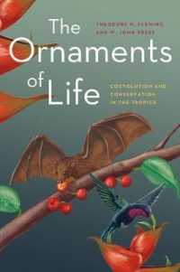 Ornaments of Life : Coevolution and Conservation in the Tropics (Interspecific Interactions (Chup)) -- Hardback