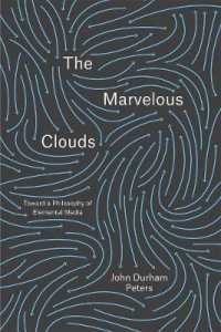 驚異のクラウド：基底メディアの哲学に向けて<br>Marvelous Clouds : Toward a Philosophy of Elemental Media -- Hardback