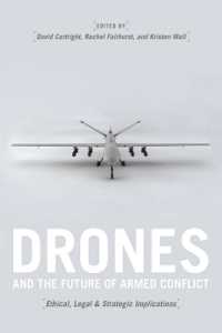 無人戦闘機と武力紛争の未来：倫理的・法的・戦略的意味<br>Drones and the Future of Armed Conflict : Ethical, Legal, and Strategic Implications