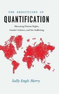 社会問題の数量化への誘惑：法人類学的考察<br>Seductions of Quantification : Measuring Human Rights, Gender Violence, and Sex Trafficking (Chicago Series in Law and Society)