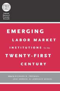 労働市場の諸制度：２１世紀の新展開<br>Emerging Labor Market Institutions for the Twenty-First Century (National Bureau of Economic Research Conference Report)