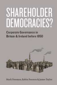 近代イギリス・アイルランドにおけるコーポレート・ガバナンスの展開<br>Shareholder Democracies? : Corporate Governance in Britain and Ireland before 1850 (Emersion: Emergent Village resources for communities of faith)