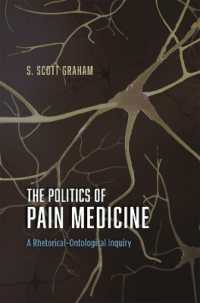疼痛医学のレトリック<br>The Politics of Pain Medicine : A Rhetorical-Ontological Inquiry