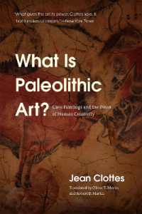 旧石器時代の芸術とは何か？：壁画と人間の創造性の夜明け（英訳）<br>What Is Paleolithic Art? : Cave Paintings and the Dawn of Human Creativity