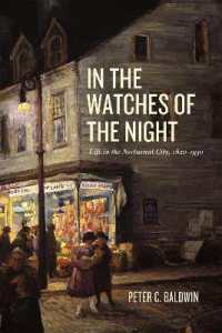In the Watches of the Night : Life in the Nocturnal City, 1820-1930 (Historical Studies of Urban America)