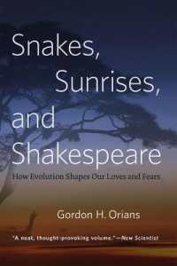 好き嫌いの進化生物学<br>Snakes, Sunrises, and Shakespeare : How Evolution Shapes Our Loves and Fears