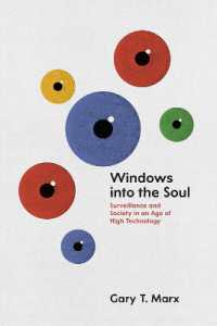 高度技術時代の監視と社会<br>Windows into the Soul : Surveillance and Society in an Age of High Technology