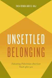 Unsettled Belonging : Educating Palestinian American Youth after 9/11 -- Hardback