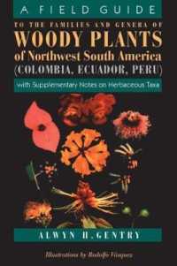 A Field Guide to the Families and Genera of Woody Plants of Northwest South America : With Supplementary Notes on Herbaceous Taxa