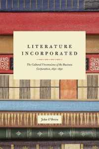 英米文学と経済の文化的無意識1650-1850年<br>Literature Incorporated : The Cultural Unconscious of the Business Corporation, 1650-1850