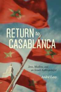 Return to Casablanca : Jews, Muslims, and an Israeli Anthropologist