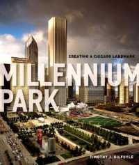 シカゴ・ミレニアムパーク<br>Millennium Park : Creating a Chicago Landmark (Historical Studies of Urban America)