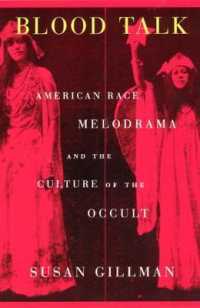 Blood Talk : American Race Melodrama and the Culture of the Occult