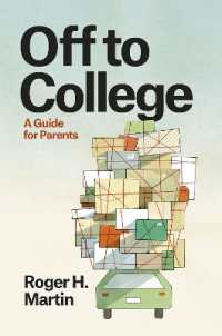 親たちのための大学一年次ガイド<br>Off to College : A Guide for Parents (Chicago Guides to Academic Life)