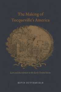 トクヴィルのアメリカの形成：初期アメリカ合衆国における法と結社<br>The Making of Tocqueville's America : Law and Association in the Early United States (American Beginnings, 1500-1900)