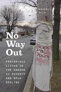 No Way Out : Precarious Living in the Shadow of Poverty and Drug Dealing
