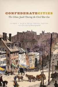Confederate Cities : The Urban South during the Civil War Era (Historical Studies of Urban America)