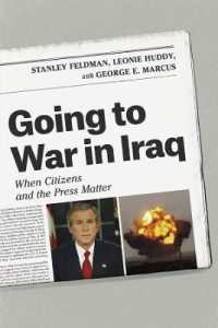 Going to War in Iraq : When Citizens and the Press Matter -- Hardback