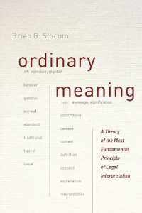 通常の意味：法解釈の基本原理<br>Ordinary Meaning : A Theory of the Most Fundamental Principle of Legal Interpretation