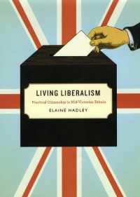 Living Liberalism : Practical Citizenship in Mid-Victorian Britain