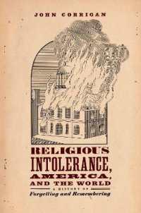 Religious Intolerance, America, and the World : A History of Forgetting and Remembering
