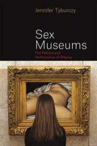 性と博物館の政治学<br>Sex Museums : The Politics and Performance of Display