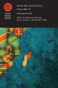 アフリカ経済発展の成功要因（第４巻）持続可能な成長<br>African Successes, Volume IV : Sustainable Growth (National Bureau of Economic Research Conference Report)