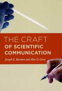 科学者のためのコミュニケーション：ガイド<br>The Craft of Scientific Communication (Chicago Guides to Writing, Editing, and Publishing)