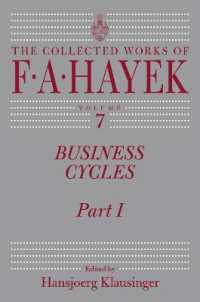 Business Cycles : Part I Volume 7 (Collected Works of F. A. Hayek) （Revised）