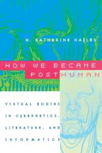 我々はいかにしてポストヒューマンになったか：サイバネティクス、文学、情報学に見るバーチャルな身体<br>How We Became Posthuman : Virtual Bodies in Cybernetics, Literature, and Informatics
