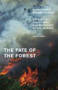 The Fate of the Forest : Developers, Destroyers, and Defenders of the Amazon, Updated Edition
