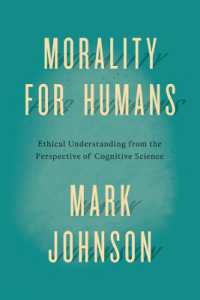 マーク・ジョンソン著／認知科学から見た人間の道徳<br>Morality for Humans : Ethical Understanding from the Perspective of Cognitive Science