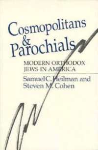 Cosmopolitans and Parochials : Modern Orthodox Jews in America