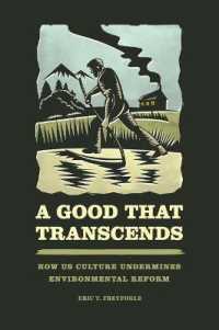 A Good That Transcends : How US Culture Undermines Environmental Reform (Emersion: Emergent Village resources for communities of faith)