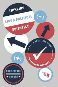 政治学の調査法：実践ガイド<br>Thinking Like a Political Scientist : A Practical Guide to Research Methods (Chicago Guides to Writing, Editing, and Publishing)