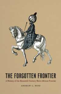 The Forgotten Frontier : A History of the Sixteenth-Century Ibero-African Frontier (Publications of the Center for Middle Eastern Studies)