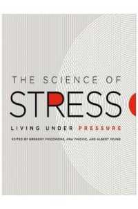 The Science of Stress : Living under Pressure