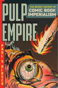 コミックとアメリカ帝国主義のプロパガンダ戦略<br>Pulp Empire : A Secret History of Comic Book Imperialism