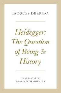 デリダ講義録：ハイデガー：存在と歴史の問い（英訳）<br>Heidegger : The Question of Being and History (The Seminars of Jacques Derrida (Chi)) -- Hardback