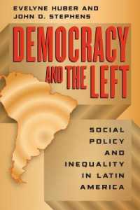 民主主義と左派：ラテンアメリカにおける社会政策と不平等<br>Democracy and the Left : Social Policy and Inequality in Latin America