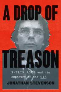フィリップ・エイジーとCIAの内情暴露<br>A Drop of Treason : Philip Agee and His Exposure of the CIA