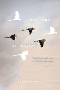 Imagining Extinction : The Cultural Meanings of Endangered Species