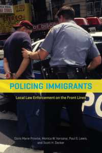 Policing Immigrants : Local Law Enforcement on the Front Lines (Chicago Series in Law and Society)