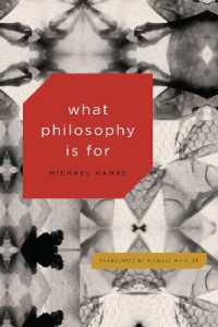 Ｍ．ハンペ著／哲学は何のためにあるか（英訳）<br>What Philosophy Is for