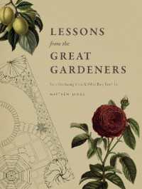 Lessons from the Great Gardeners : Forty Gardening Icons and What They Teach Us