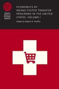米国における資力調査つき所得移転プログラムの経済学（第１巻）<br>Economics of Means-Tested Transfer Programs in the United States, Volume I (National Bureau of Economic Research Conference Report)