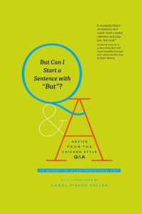 シカゴ・スタイルQ&Aガイド<br>But Can I Start a Sentence with 'But'? : Advice from the Chicago Style Q&A (Chicago Guides to Writing, Editing, and Publishing)