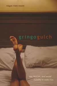 Gringo Gulch : Sex, Tourism, and Social Mobility in Costa Rica