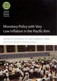 伊藤隆敏（共）編／太平洋沿岸諸国の超低インフレと金融政策<br>Monetary Policy with Very Low Inflation in the Pacific Rim ((Nber) National Bureau of Economic Research East Asia Seminar on Economics)