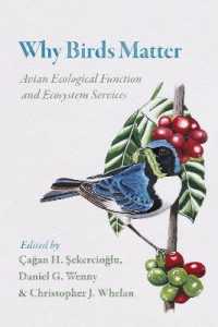 なぜ鳥が生態系にとって重要なのか<br>Why Birds Matter : Avian Ecological Function and Ecosystem Services -- Hardback